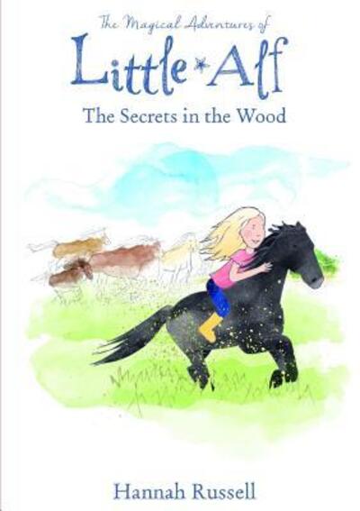 Cover for Hannah Russell · The Magical Adventure of Little Alf - The Secrets in the wood (Paperback Book) (2016)