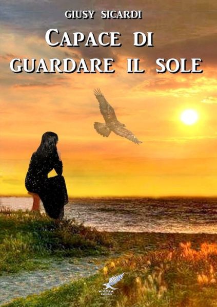Cover for Giusy Sicardi · Capace Di Guardare il Sole (Book) (2018)