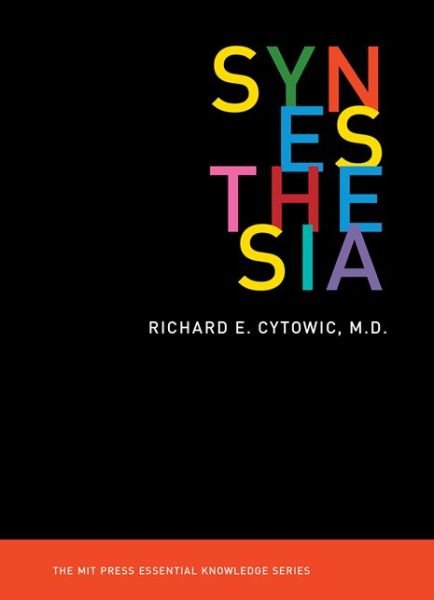 Cover for Cytowic, Richard E. (Doctor) · Synesthesia - Synesthesia (Paperback Book) (2018)