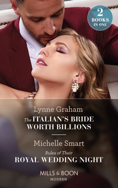 Cover for Lynne Graham · The Italian's Bride Worth Billions / Rules Of Their Royal Wedding Night: The Italian's Bride Worth Billions / Rules of Their Royal Wedding Night (Scandalous Royal Weddings) (Pocketbok) (2022)