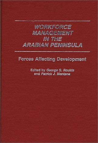Cover for Patrick Montana · Workforce Management in the Arabian Peninsula: Forces Affecting Development (Hardcover Book) (1986)