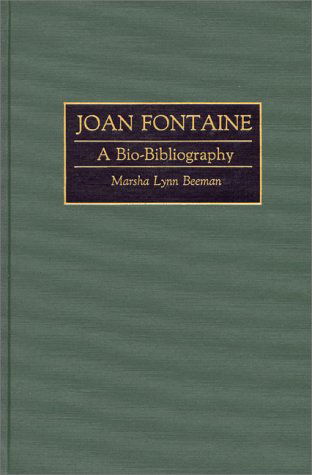 Cover for Marsha L. Beeman · Joan Fontaine: A Bio-Bibliography - Bio-Bibliographies in the Performing Arts (Hardcover Book) [Annotated edition] (1994)