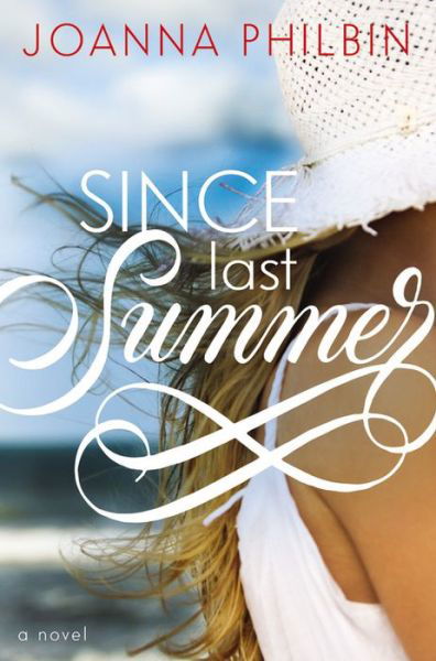 Since Last Summer - Rules of Summer - Joanna Philbin - Books - Little, Brown & Company - 9780316212090 - June 3, 2014