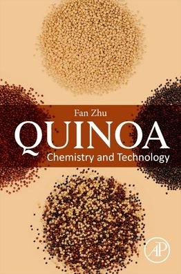 Cover for Zhu, Fan (Senior Lecturer of Food Science, The University of Auckland, New Zealand) · Quinoa: Chemistry and Technology (Paperback Book) (2022)