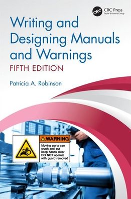 Cover for Patricia A. Robinson · Writing and Designing Manuals and Warnings, Fifth Edition (Hardcover Book) (2019)