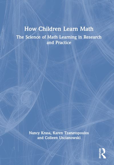 Cover for Krasa, Nancy (Ohio State University, USA) · How Children Learn Math: The Science of Math Learning in Research and Practice (Hardcover Book) (2022)