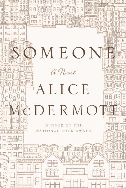Cover for Alice McDermott · Someone: A Novel (Hardcover bog) (2013)