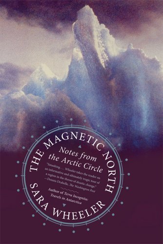 Cover for Sara Wheeler · The Magnetic North: Notes from the Arctic Circle (Taschenbuch) [Reprint edition] (2012)