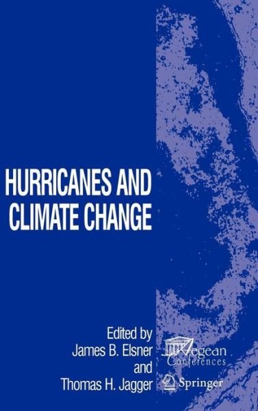 Cover for James B Elsner · Hurricanes and Climate Change (Hardcover Book) [2009 edition] (2008)