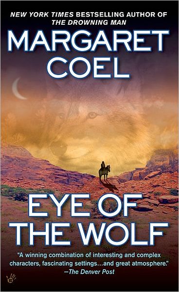 Cover for Margaret Coel · Eye of the Wolf (A Wind River Reservation Myste) (Paperback Book) [Reprint edition] (2006)