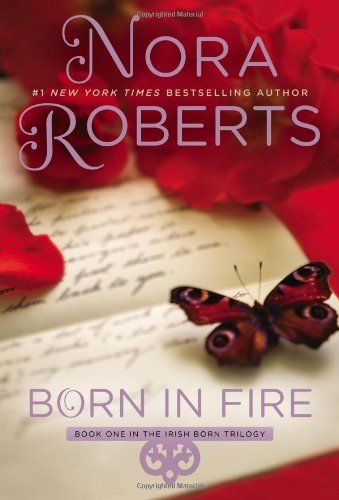 Cover for Nora Roberts · Born in Fire: the Born in Trilogy #1 (Concannon Sisters) (Paperback Bog) [Reprint edition] (2013)