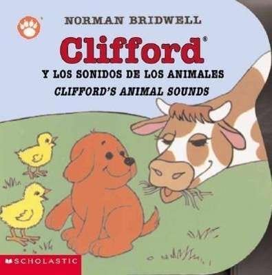 Cover for Norman Bridwell · Clifford's Animal Sounds / Clifford y los sonidos de los animales (Bilingual) - Clifford the Small Red Puppy (Kartongbok) [Spanish, Brdbk Blg edition] (2003)