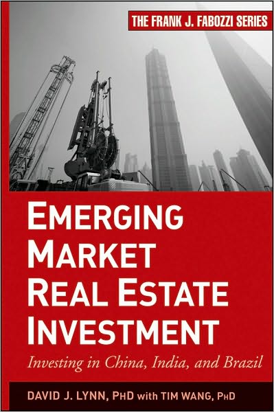 Cover for David J. Lynn · Emerging Market Real Estate Investment: Investing in China, India, and Brazil - Frank J. Fabozzi Series (Hardcover Book) (2010)