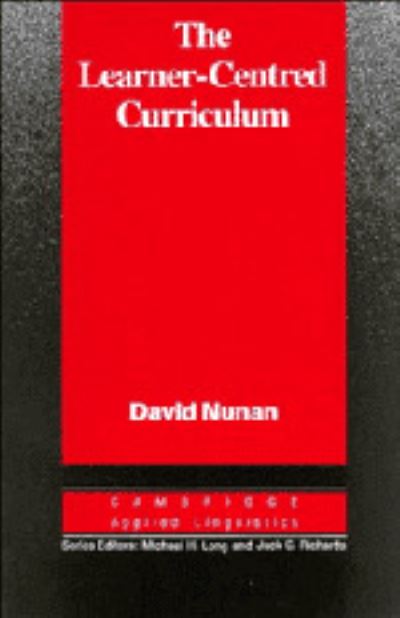 Cover for David Nunan · The Learner-Centred Curriculum: A Study in Second Language Teaching - Cambridge Applied Linguistics (Hardcover Book) (1988)