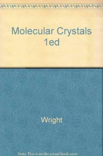 Cover for Wright · Molecular Crystals 1ed (Paperback Book) (1989)