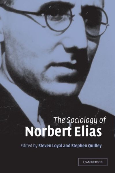 Cover for Steven Loyal · The Sociology of Norbert Elias (Paperback Book) (2004)