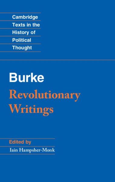 Cover for Edmund Burke · Revolutionary Writings: Reflections on the Revolution in France and the First Letter on a Regicide Peace - Cambridge Texts in the History of Political Thought (Paperback Book) (2014)