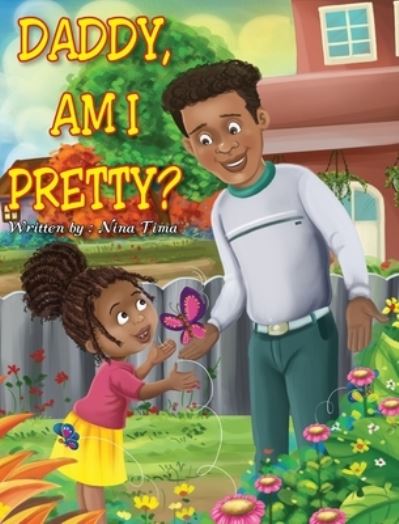 Cover for Nina Tima · Daddy, am I Pretty? (Hardcover Book) (2021)