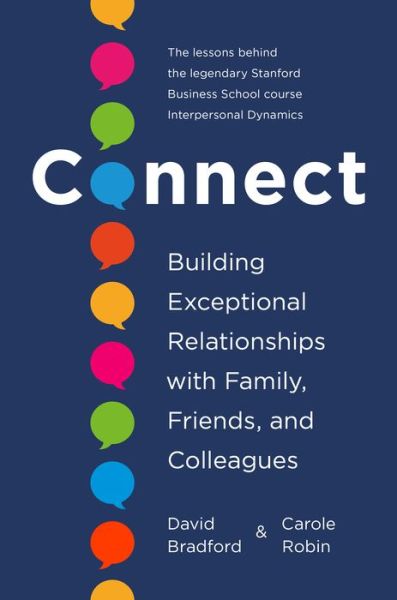Connect Building Exceptional Relationships with Family, Friends, and Colleagues - David Bradford - Books - Crown/Archetype - 9780593237090 - February 9, 2021