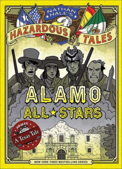 Cover for Nathan Hale · Alamo All-Stars (Hardcover Book) (2016)