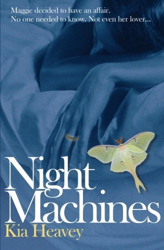 Night Machines - Kia Heavey - Bøger - Unfiltered Creative - 9780615487090 - 15. juni 2011