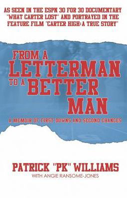 Cover for Patrick Williams · From a Letterman to a Better Man : A Memoir of First Downs and Second Chances (Paperback Bog) (2018)