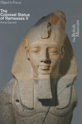 Cover for Anna Garnett · The Colossal Statue of Ramesses II - Objects in Focus (Paperback Bog) (2015)