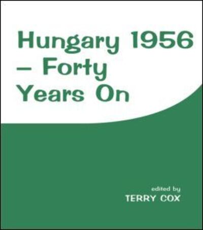 Cover for Terry Cox · Hungary 1956: Forty Years On (Paperback Book) (1997)