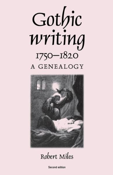 Cover for Robert Miles · Gothic Writing 1750–1820: A Genealogy (Paperback Book) (2002)