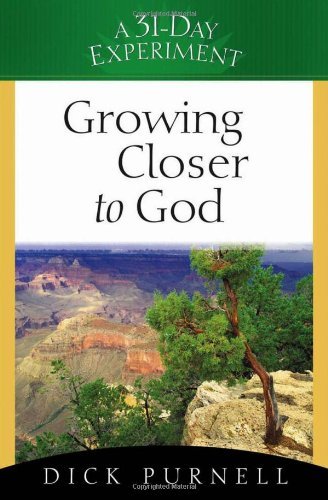 Cover for Dick Purnell · Growing Closer to God (A 31-day Experiment) (Pocketbok) (2005)