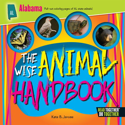 Wise Animal Handbook Alabama, The - Kate B. Jerome - Książki - Arcadia Publishing - 9780738528090 - 1 maja 2017