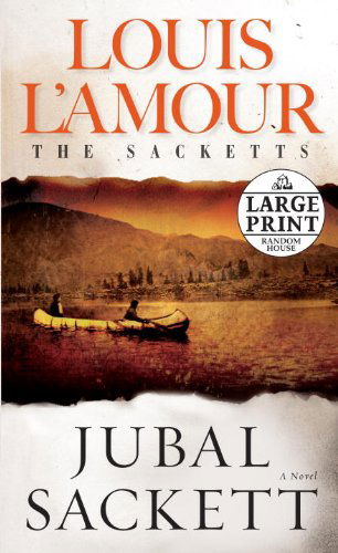 Cover for Louis L'Amour · Jubal Sackett: The Sacketts: A Novel - Sacketts (Paperback Bog) [Large type / large print edition] (2011)