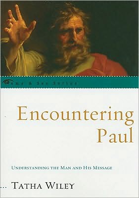 Cover for Tatha Wiley · Encountering Paul: Understanding the Man and His Message - The Come &amp; See Series (Paperback Book) (2010)