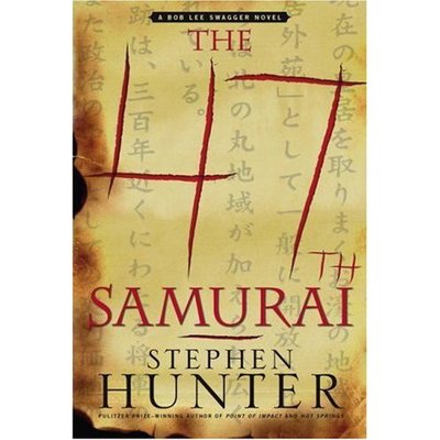 Cover for Stephen Hunter · 47th Samurai (Hardcover Book) (2007)