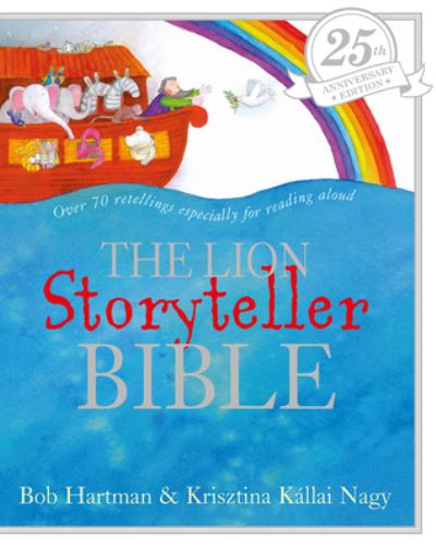 Cover for Bob Hartman · The Lion Storyteller Bible 25th Anniversary Edition - Lion Storyteller (Hardcover Book) [New edition] (2020)