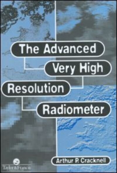 Arthur P. Cracknell · Advanced Very High Resolution Radiometer Avhrr (Hardcover bog) (1997)