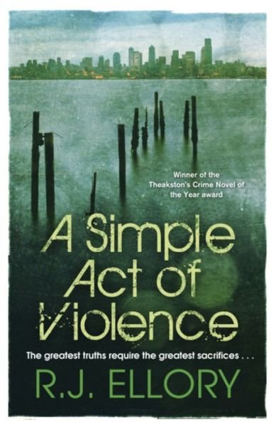 Cover for R.J. Ellory · A Simple Act of Violence (Taschenbuch) [1. Ausgabe] (2011)