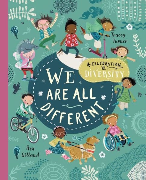 We Are All Different: A Celebration of Diversity! - Tracey Turner - Książki - Kingfisher - 9780753477090 - 30 listopada 2021