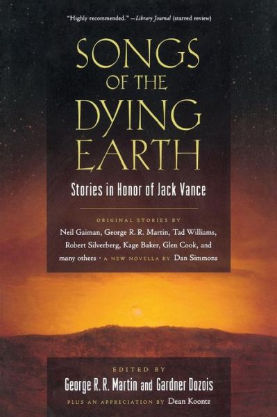 Songs of the Dying Earth: Stories in Honor of Jack Vance - George R R Martin - Books - Tor Books - 9780765331090 - December 20, 2011