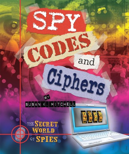 Cover for Susan K. Mitchell · Spy Codes and Ciphers (Secret World of Spies) (Hardcover Book) (2012)