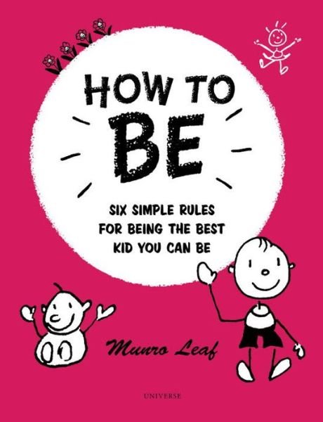 Cover for Munro Leaf · How to Be: Six Simple Rules for Being the Best Kid You Can Be - Rizzoli Classics (Inbunden Bok) [Abridged edition] (2015)
