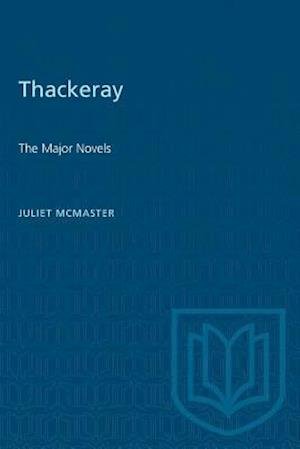Juliet McMaster · Thackeray: The Major Novels - Heritage (Paperback Book) (1971)