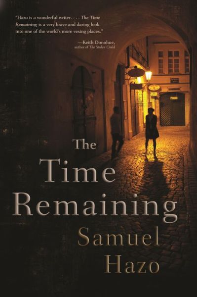 The Time Remaining - Samuel Hazo - Kirjat - Syracuse University Press - 9780815610090 - sunnuntai 30. syyskuuta 2012