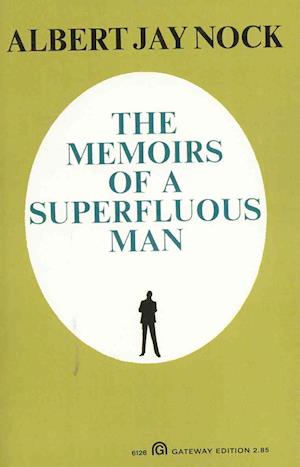 Cover for Albert Jay Nock · Memoirs of a Superfluous Man (Paperback Book) (1983)