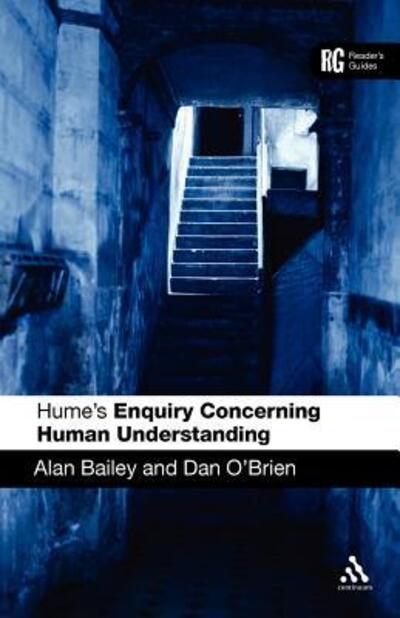 Cover for Bailey, Alan (University of Wolverhampton, UK) · Hume's 'Enquiry Concerning Human Understanding': A Reader's Guide - Reader's Guides (Paperback Book) (2006)