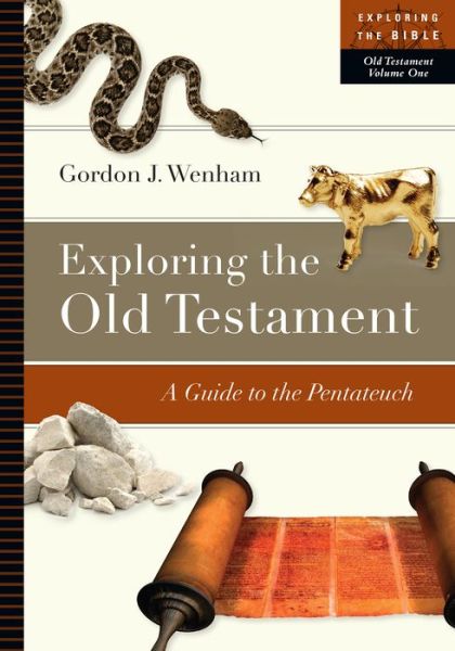 Cover for Gordon J. Wenham · Exploring the Old Testament A Guide to the Pentateuch (Paperback Book) (2016)