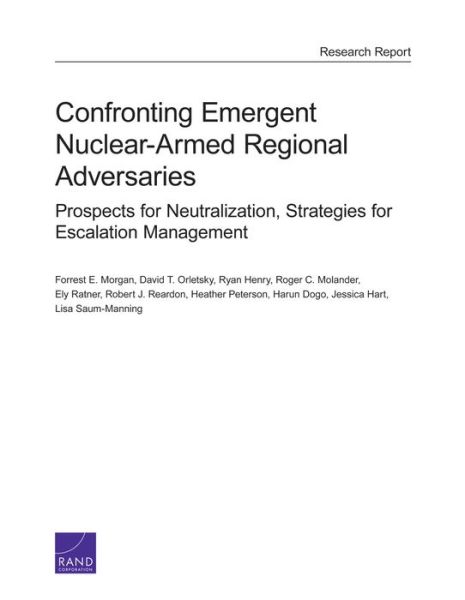 Cover for Forrest E. Morgan · Confronting Emergent Nuclear-Armed Regional Adversaries: Prospects for Neutralization, Strategies for Escalation Management (Paperback Book) (2015)