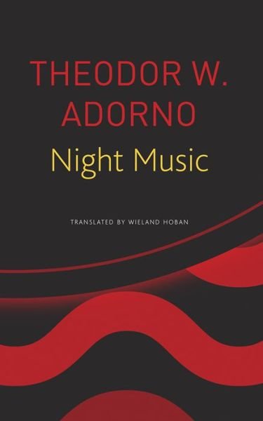 Cover for Theodor W Adorno · Night Music: Essays on Music 1928-1962 - German List (Pocketbok) (2019)
