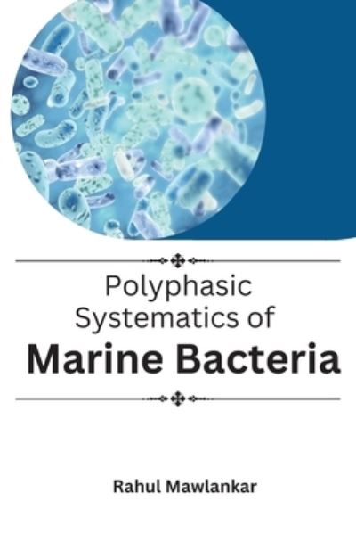 Cover for Rahul Mawlankar · Polyphasic Systematics of Marine Bacteria (Book) (2023)