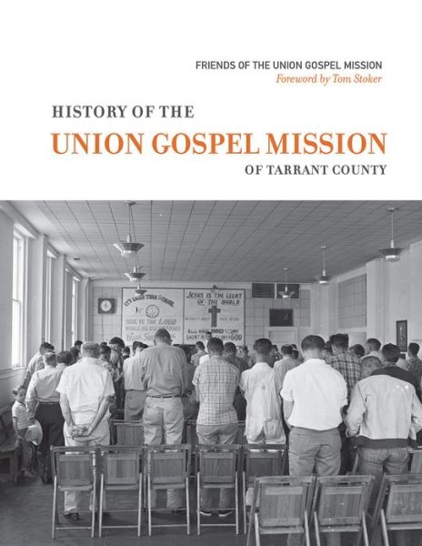 History of the Union Gospel Mission - David Murph - Książki - Texas Christian University Press,U.S. - 9780875656090 - 27 lutego 2015